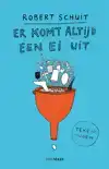 ER KOMT ALTIJD EEN EI UIT