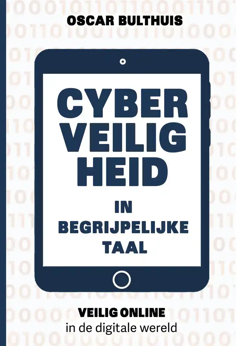 CYBERVEILIGHEID IN BEGRIJPELIJKE TAAL