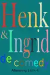 HENK & INGRID, DE COMEDY