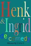 HENK & INGRID, DE COMEDY