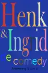 HENK & INGRID, DE COMEDY