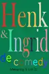 HENK & INGRID, DE COMEDY