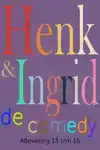 HENK & INGRID, DE COMEDY