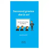SUCCESVOL GROEIEN DOE JE ZO!