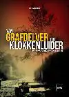 VAN GRAFDELVER TOT KLOKKENLUIDER