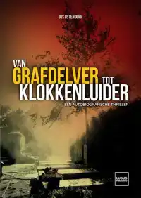 VAN GRAFDELVER TOT KLOKKENLUIDER