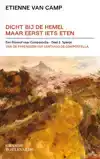 DICHT BIJ DE HEMEL MAAR EERST IETS ETEN