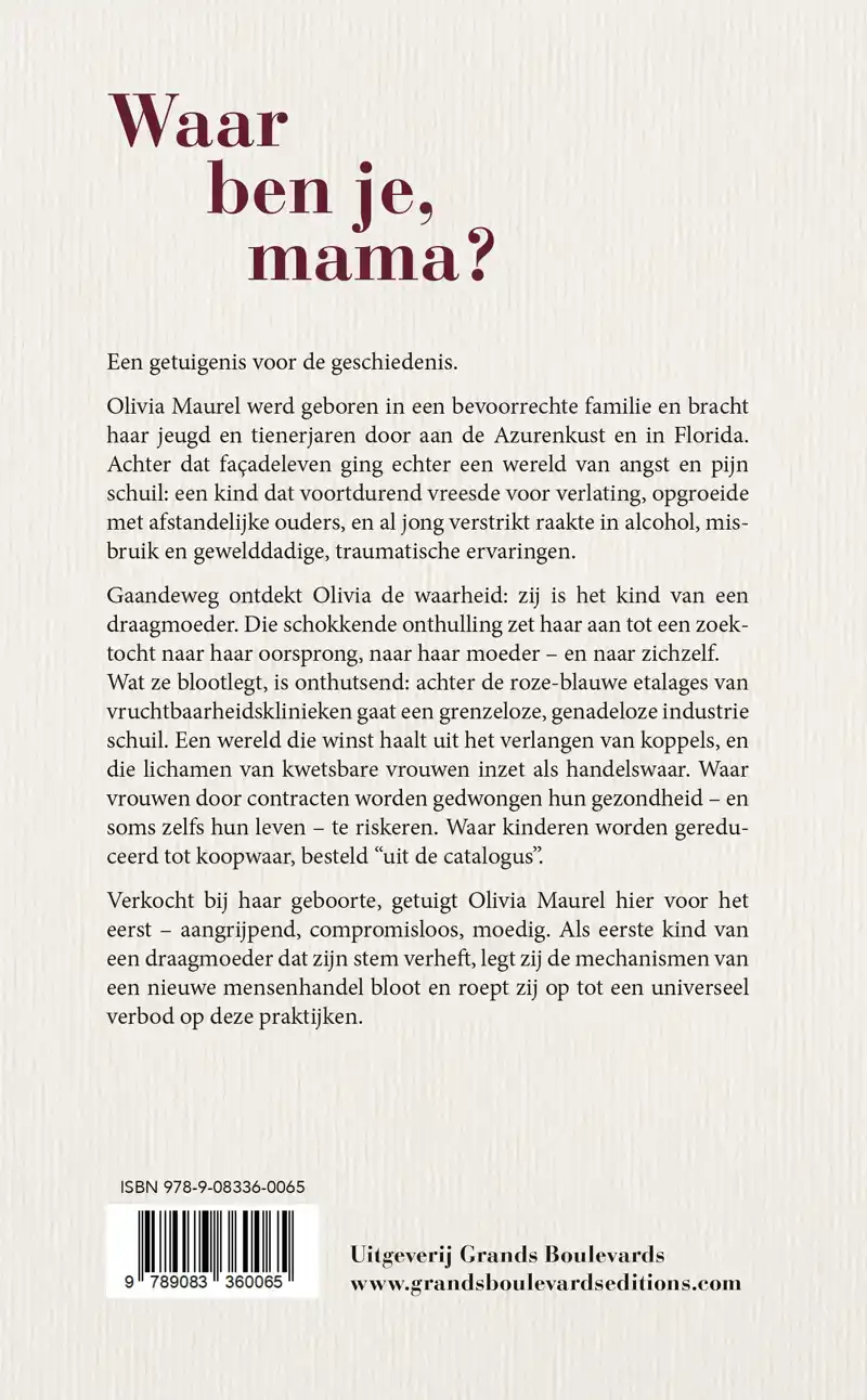 WAAR BEN JE, MAMA?