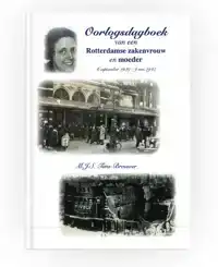 OORLOGSDAGBOEK VAN EEN ROTTERDAMSE ZAKENVROUW EN MOEDER