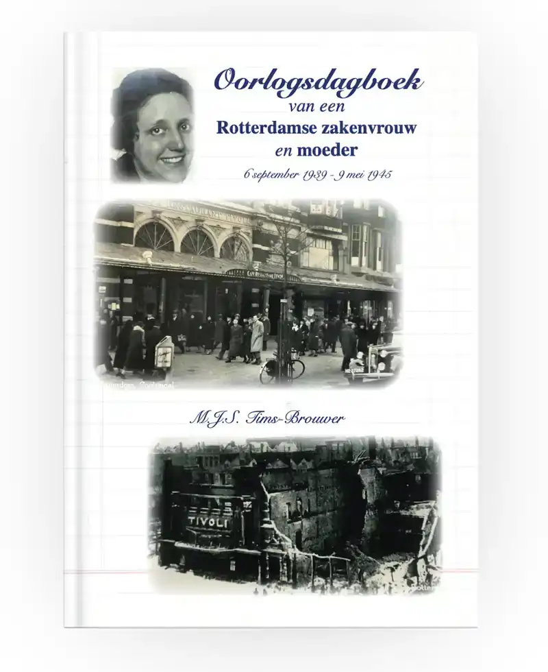 OORLOGSDAGBOEK VAN EEN ROTTERDAMSE ZAKENVROUW EN MOEDER