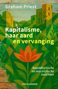 KAPITALISME, HAAR AARD EN VERVANGING