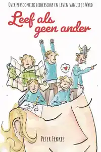 LEEF ALS GEEN ANDER