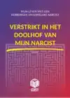 VERSTRIKT IN HET DOOLHOF VAN MIJN NARCIST