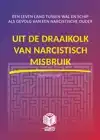 UIT DE DRAAIKOLK VAN NARCISTISCH MISBRUIK