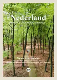 NEDERLAND - ONTDEK ONZE MOOISTE NATUUR