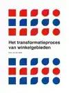 HET TRANSFORMATIEPROCES VAN WINKELGEBIEDEN