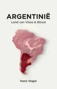 ARGENTINIE, LAND VAN VLEES EN BLOED