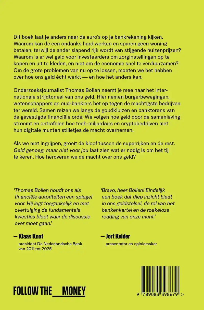 GELD GENOEG, MAAR NIET VOOR JOU