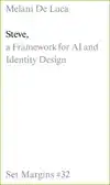 STEVE: A FRAMEWORK FOR AI AND IDENTITY DESIGN