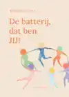 DE BATTERIJ, DAT BEN JIJ!