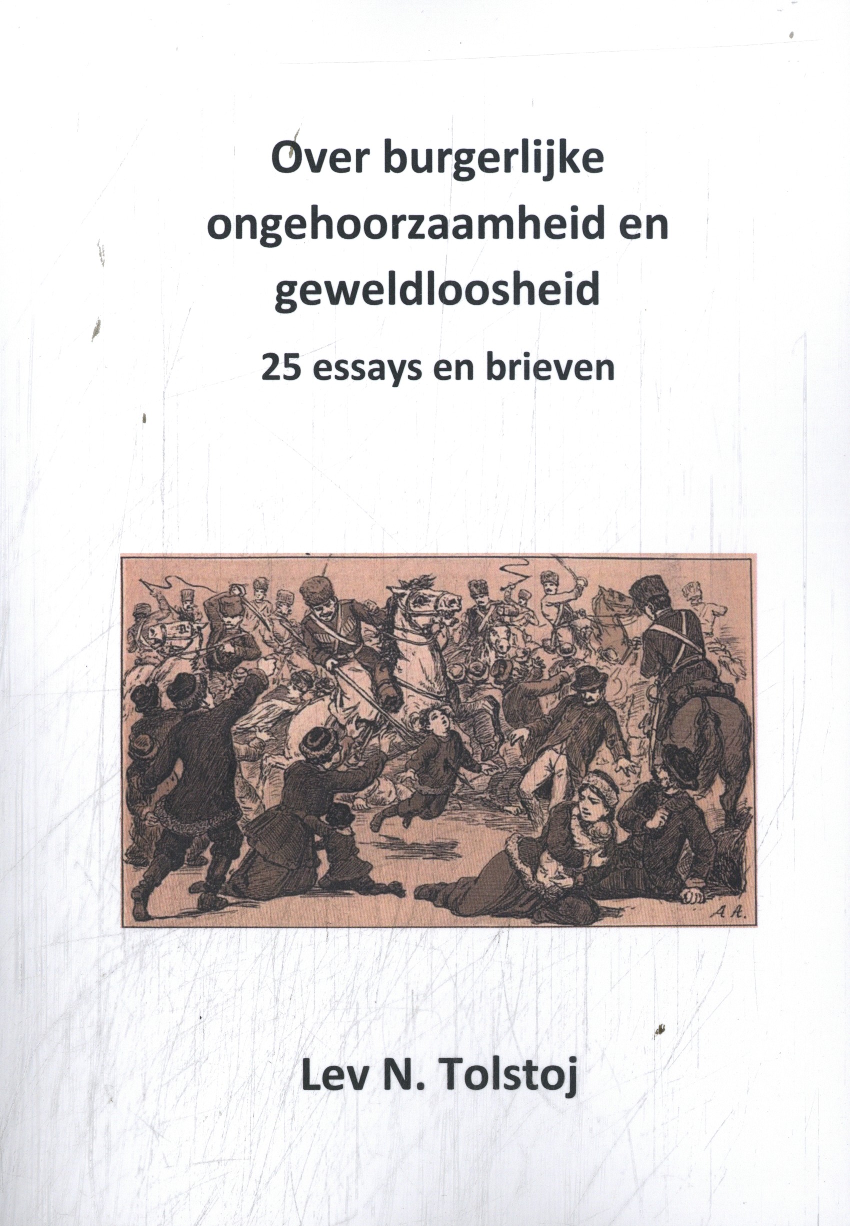 OVER BURGERLIJKE ONGEHOORZAAMHEID EN GEWELDLOOSHEID