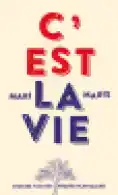 C'EST LA VIE