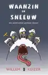 WAANZIN EN SNEEUW