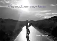 ANNE MAAKT EEN NIEUW BEGIN