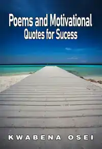 POEMS AND MOTIVATIONAL QUOTES FOR SUCCESS