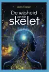 DE WIJSHEID VAN HET SKELET