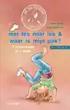 MET TES NAAR LES & WAAR IS MIJN PAK?