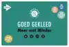 GOED GEKLEED