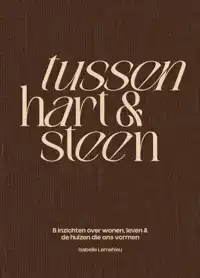 TUSSEN HART & STEEN