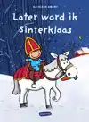 LATER WORD IK SINTERKLAAS