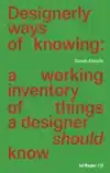 DESIGNERLY WAYS OF KNOWING