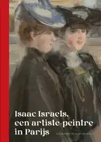 ISAAC ISRAELS, EEN ARTISTE-PEINTRE IN PARIJS