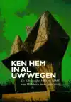 KEN HEM IN AL UW WEGEN