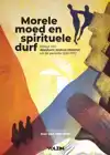 MORELE MOED EN SPIRITUELE DURF
