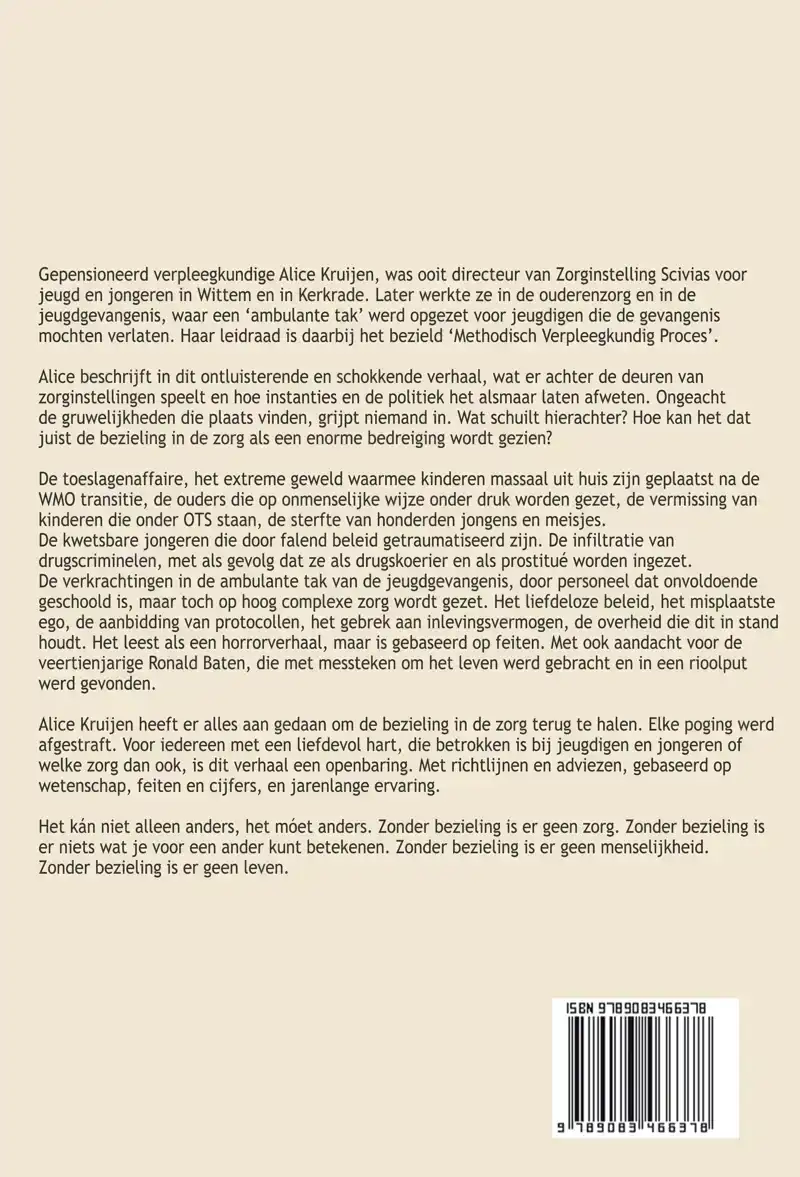 ZONDER BEZIELING, GEEN ZORG