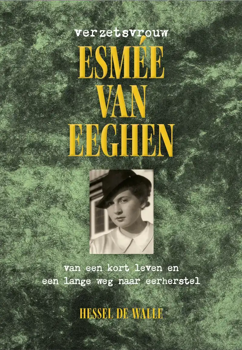 VERZETSVROUW ESMEE VAN EEGHEN
