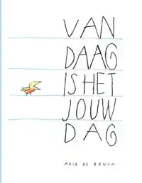VANDAAG IS HET JOUW DAG