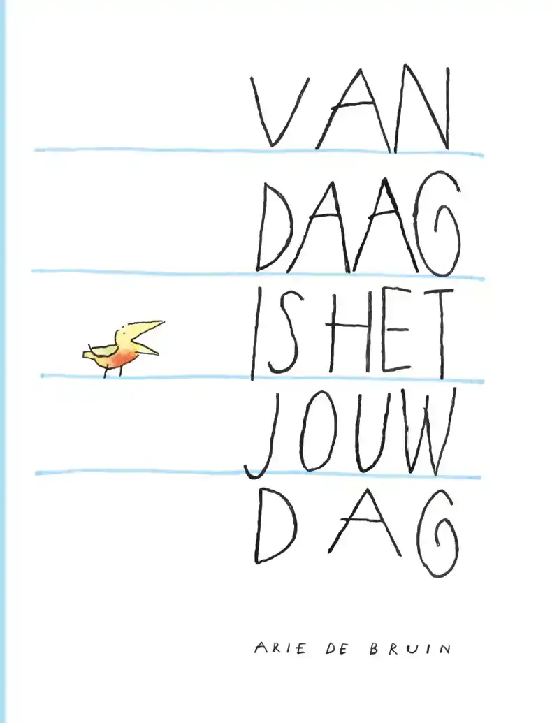 VANDAAG IS HET JOUW DAG