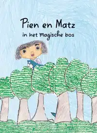 PIEN & MATZ IN HET MAGISCHE BOS