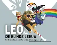 LEO, DE BLINDE LEEUW EN DE ZOEKTOCHT NAAR HET EINDE VAN DE R