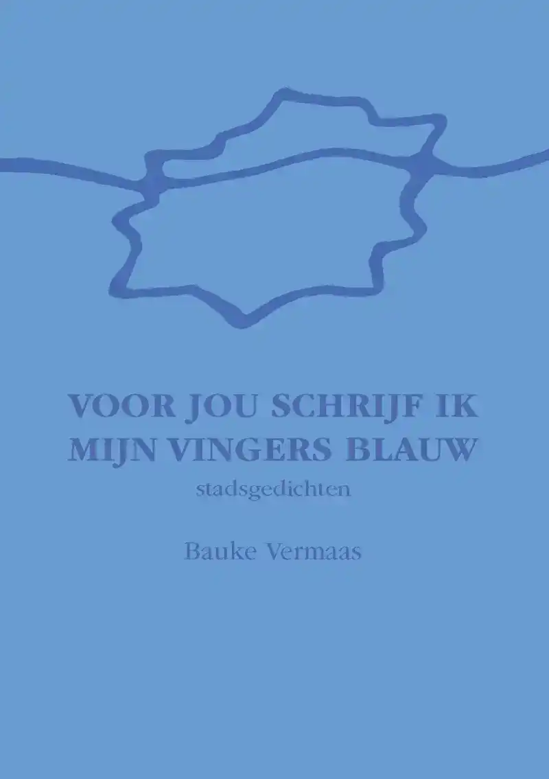 VOOR JOU SCHRIJF IK MIJN VINGERS BLAUW