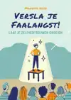 VERSLA JE FAALANGST!