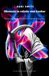 OBSESSIE IN RELATIE MET KANKER