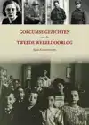GORCUMSE GEZICHTEN VAN DE TWEEDE WERELDOORLOG