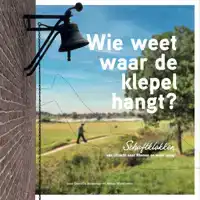 WIE WEET WAAR DE KLEPEL HANGT?