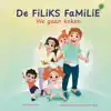 DE FILIKS FAMILIE. WE GAAN KOKEN